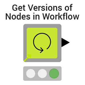KNIME-Verified-Component-Get-Versions-of-Nodes-in-Workflow